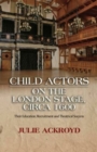 Image for Child Actors on the London Stage, Circa 1600 : Their Education, Recruitment and Theatrical Success