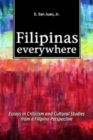 Image for Filipinas Everywhere : Essays in Criticism and Cultural Studies from a Filipino Perspective