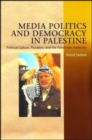 Image for Media Politics and Democracy in Palestine : Political Culture, Pluralism and the Palestinian Authority