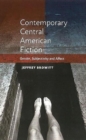 Image for Contemporary Central American Fiction : Gender, Subjectivity and Affect