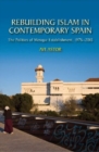 Image for Rebuilding Islam in Contemporary Spain