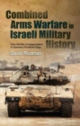 Image for Combined Arms Warfare in Israeli Military History