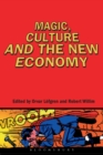 Image for Magic, Culture and the New Economy
