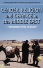 Image for Gender, religion and change in the Middle East  : two hundred years of history