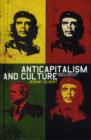 Image for Anticapitalism and culture  : radical theory and popular politics
