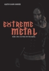 Image for Extreme metal  : music and culture on the edge
