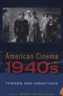 Image for American cinema of the 1940s  : themes and variations