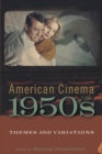 Image for American cinema of the 1950s  : themes and variations