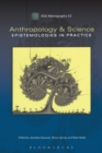 Image for Anthropology and Science : Epistemologies in Practice