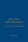 Image for Race, Place and Globalization: Youth Culture in a Changing World