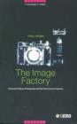Image for The Image Factory: Consumer Culture, Photography and the Visual Content Industry