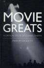 Image for Movie greats  : a critical study of classic cinema