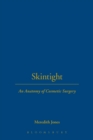 Image for Skintight  : an anatomy of cosmetic surgery
