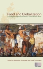 Image for Food and globalization  : consumption, markets and politics in the modern world