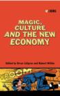 Image for Magic, Culture and the New Economy