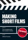 Image for Making short films  : the complete guide from script to screen