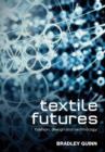 Image for Textile futures  : fashion, design and technology