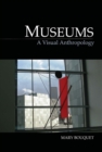 Image for Museums  : a visual anthropology