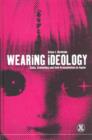 Image for Wearing ideology: state, schooling and self-presentation in Japan