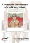 Image for Journey in the Company Of..., A: A Journey in the Company of a Milk Lorry Driver