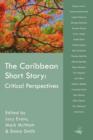 Image for The Caribbean short story  : critical perspectives