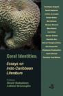 Image for Coral identities  : essays on Indo-Caribbean literature