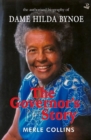 Image for The governor&#39;s story  : the authorised biography of Dame Hilda Bynoe