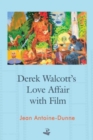 Image for Derek Walcott&#39;s Love Affair with Film