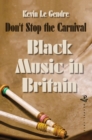 Image for Don&#39;t stop the carnival: Black British music. (From the Middle Ages to the 1960s) : Volume 1,