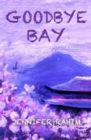 Image for Goodbye bay