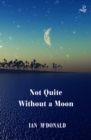 Image for Not Quite Without a Moon