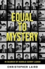 Image for Equal to mystery  : in search of Harold Sonny Ladoo