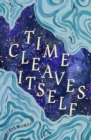 Image for Time Cleaves Itself