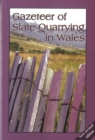 Image for Gazeteer of Slate Quarrying in Wales