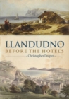 Image for Llandudno Before the Hotels