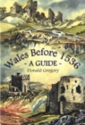 Image for Wales Before 1536 - A Guide