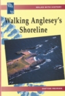Image for Walks with History: Walking Anglesey&#39;s Shoreline