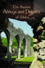 Image for Ancient Abbeys and Priories of Wales, The