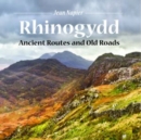 Image for Rhinogydd  : ancient routes and old roads