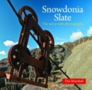 Image for Snowdonia slate  : the industrial heritage of a national park