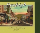 Image for Denbigh - A Pictorial History Vol 3