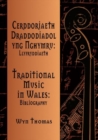 Image for Cerddoriaeth Draddodiadol yng Nghymru - Llyfryddiaeth/ Traditional Music in Wales: Bibliography