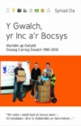 Image for Cyfres Syniad Da: Y Gwalch, yr Inc a&#39;r Bocsys - Gwasg Carreg Gwalch 1980-2010