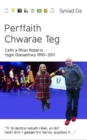 Image for Cyfres Syniad Da: Perffaith Chwarae Teg, Ysgol Glanaethwy 1990-2011