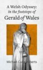 Image for Welsh Odyssey, A - in the Footsteps of Gerald of Wales