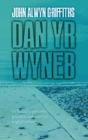 Image for Dan yr Wyneb