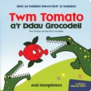 Image for Twm Tomato a&#39;r Ddau Grocodeil