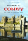 Image for Carreg Gwalch Guides: Welcome to Conwy