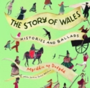 Image for Story of Wales, The - Histories and Ballads