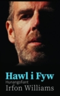 Image for Hawl i Fyw - Hunangofiant Irfon Williams